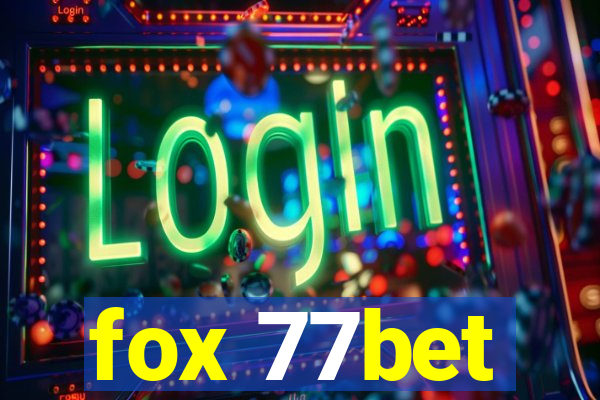 fox 77bet